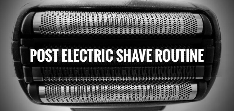 What to Do After Shaving with an Electric Razor - A Simple and Effective Post Shave Routine