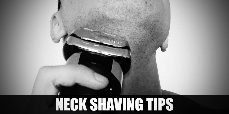 How to Shave Your Neck with an Electric Razor: 8 Tips for a Smooth Shave