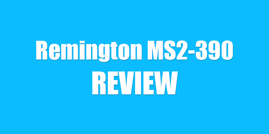 Remington MS2-390 Review: A Mixed Bag